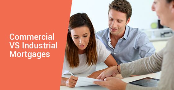 Commercial VS Industrial Mortgages